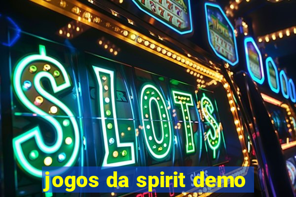 jogos da spirit demo